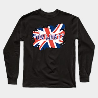 You What? Long Sleeve T-Shirt